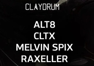 Claydrum presents Alt8 / CLTX / Melvin Spix / Raxeller / RBX / Volunt Barbati