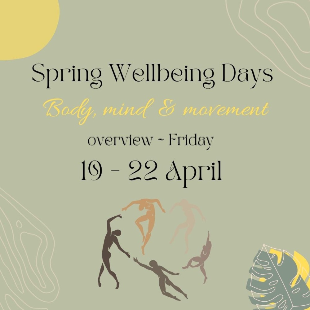Spring Wellbeing Days: Fri 21 Apr