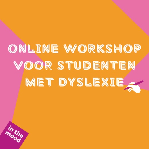 Online workshop for students with dyslexia (in Dutch)